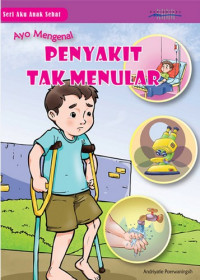 Image of AYO MENGENAL PENYAKIT TAK MENULAR