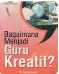 Image of BAGAIMANA  MENJADI GURU KREATIF?
