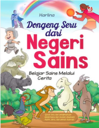 Image of Dongeng Seru dari Negeri Sains: Belajar Sains melalui Cerita