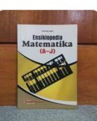 Image of ENSIKLOPEDIA MATEMATIKA (A-J)