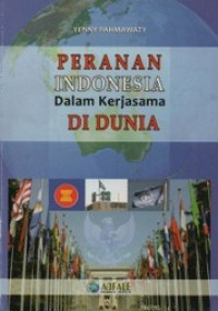 Image of PERANAN INDONESIA DALAM KERJASAMA DI DUNIA